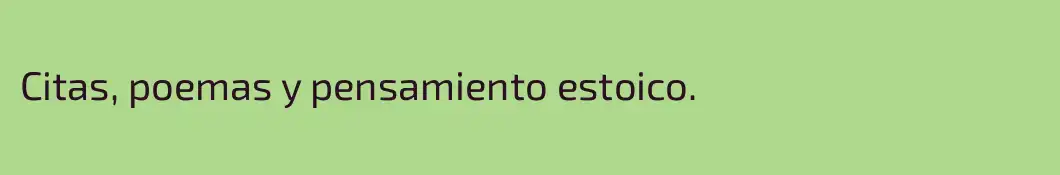 Citas, poemas y pensamiento estoico.